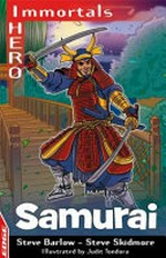 Samurai / Steve Barlow and Steve Skidmore ; illustrated by Judit Tondora.