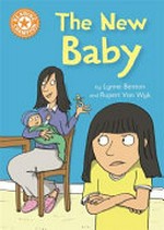 The new baby / by Lynne Benton and Rupert Van Wyk.