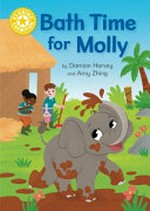 Bath time for Molly / by Damian Harvey and Amy Zhing.