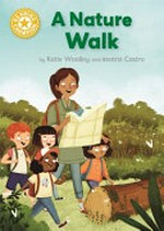 A nature walk / by Katie Woolley and Beatriz Castro.