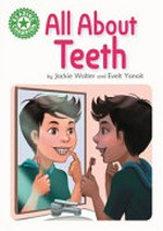 All about teeth / Jackie Walter and Evelt Yanait.