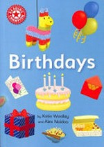 Birthdays / by Katie Woolley and Alex Naidoo.