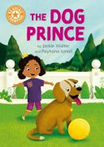 The dog prince / by Jackie Walter and Reyhana Ismail.