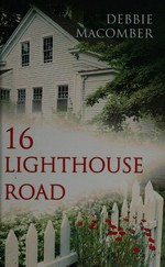 16 Lighthouse Road / Debbie Macomber.