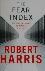 The fear index / Robert Harris.