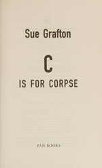 C is for corpse / Sue Grafton.