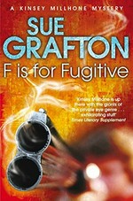 F is for fugitive / Sue Grafton.