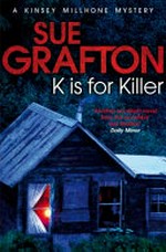 K is for killer / Sue Grafton.