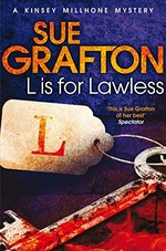 L is for lawless / Sue Grafton.