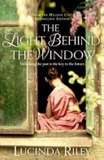 The light behind the window / Lucinda Riley.
