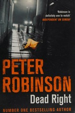 Dead right / Peter Robinson.