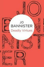 Deadly virtues / Jo Bannister.