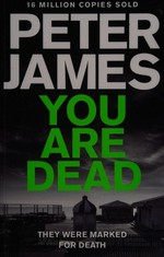 You are dead / Peter James.