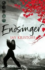 Endsinger / Jay Kristoff.