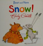Snow! / Emily Gravett.