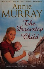 The doorstep child / Annie Murray.