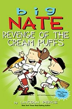 Big Nate : revenge of the Cream Puffs / by Lincoln Peirce.