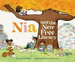 Nia and the new free library / by Ian Lendler ; illustrated by Mark Pett.