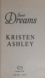 Sweet dreams / Kristen Ashley.