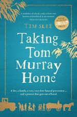 Taking Tom Murray home / Tim Slee.