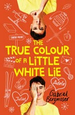 The true colour of a little white lie / Gabriel Bergmoser.