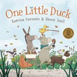 One little duck / Katrina Germein & Danny Snell.