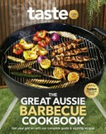 The great Aussie barbecue cookbook / taste.com.au.