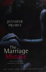 The marriage mistake / Jennifer Probst.