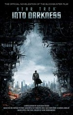 Star trek : into darkness : a novelization / by Alan Dean Foster ; based on the motion picture screenplay by Roberto Orci, Alex Kurtzman, & Damon Lindelof ; based upon Star Trek created by Gene Roddenberry.
