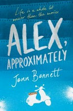 Alex, approximately / Jenn Bennett.