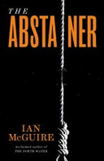 The abstainer / Ian McGuire.