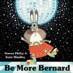 Be more Bernard / Simon Philip & Kate Hindley.