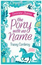 The pony with no name / Tracey Corderoy.