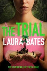 The trial / Laura Bates.