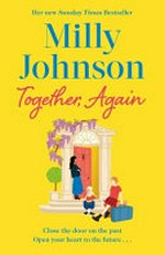 Together, again / Milly Johnson.