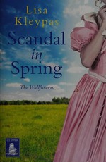 Scandal in spring / Lisa Kleypas.
