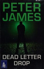 Dead letter drop / Peter James.