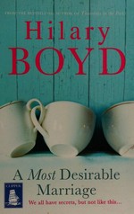 A most desirable marriage / Hilary Boyd.