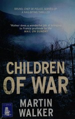 Children of war / Martin Walker.