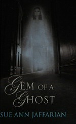 Gem of a ghost / Sue Ann Jaffarian.