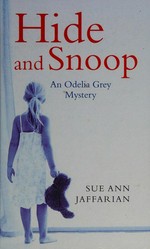 Hide and snoop : an Odelia Grey mystery / Sue Ann Jaffarian.