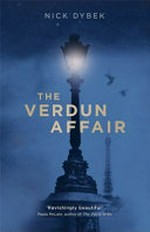 The Verdun affair / Nick Dybek.