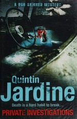 Private investigations / Quintin Jardine.