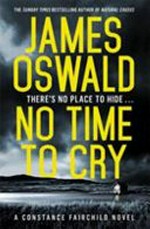 No time to cry / James Oswald.