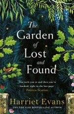 The Garden of Lost and Found / Harriet Evans.