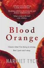 Blood orange / Harriet Tyce.