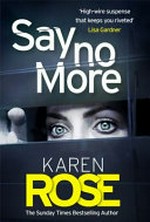 Say no more / Karen Rose.