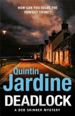 Deadlock / Quintin Jardine.