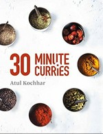 30 minute curries / Atul Kochhar.