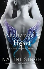 Archangel's heart : a Guild Hunter novel / Nalini Singh.